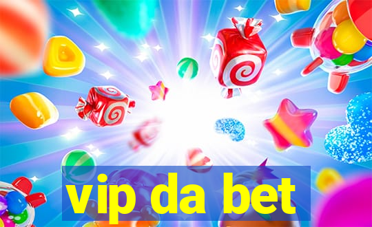 vip da bet